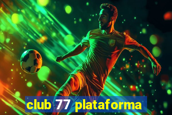 club 77 plataforma